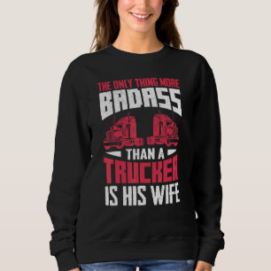 Ehefrau von Badass Truck Drivers Sweatshirt
