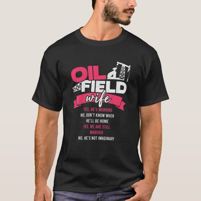 Ehefrau von Ölfeld-Ölfeldern T-Shirt (Vorderseite)