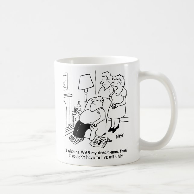 Ehefrau wünscht, Ehemann wäre Traummann. Funny Tasse (Rechts)