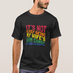 Ehefrau's Arm Candy Verheirateten Couple Geschenke T-Shirt