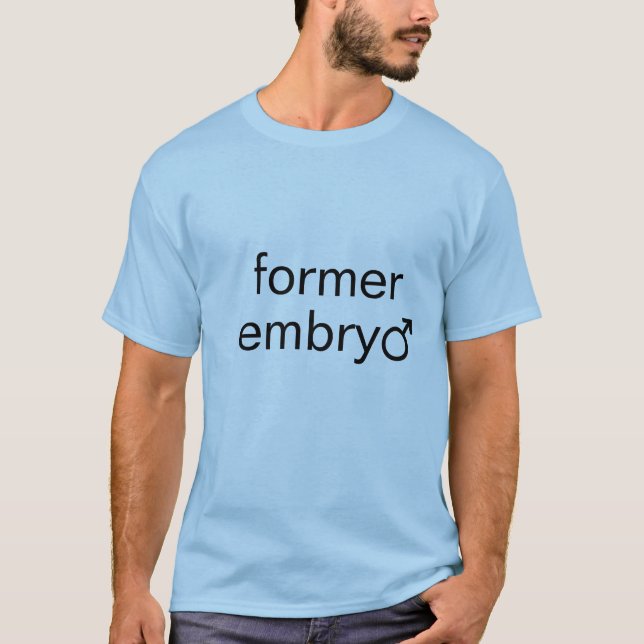 ehemaliger Embryo (Mann) T-Shirt (Vorderseite)