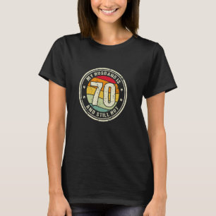 Ehemann 70. Geburtstag Mein Mann ist 70 und immer T-Shirt