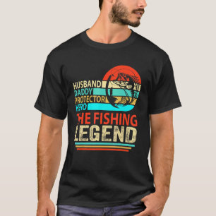 Ehemann Daddy Beschützer Held Angler-Legende F T-Shirt