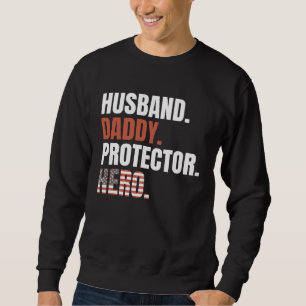 Ehemann Daddy Beschützer Held Stolzer Vater Amerik Sweatshirt