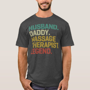 Ehemann Daddy Massage Therapeutin Legend Vintag T-Shirt
