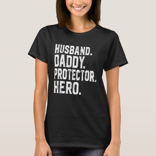 Ehemann Daddy Protector Hero zum Vater T-Shirt (Vorderseite)