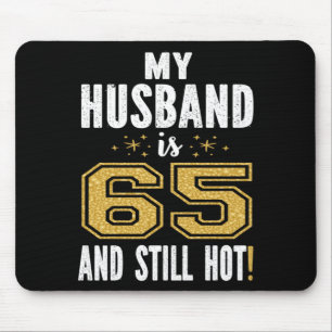 Ehemann des Mannes ist 65 und heiß Geschenk zum 65 Mousepad