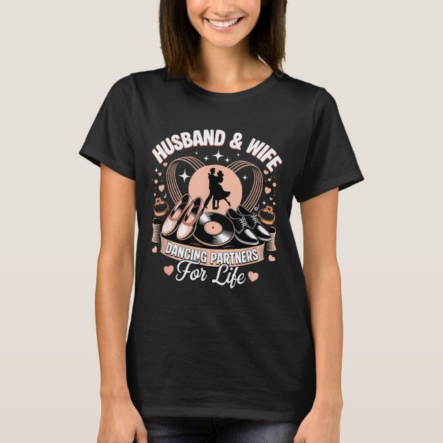 Ehemann Ehefrau Tanzpartner Leben T-Shirt (Vorderseite)