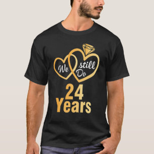 Ehemann Ehefrau wir noch 24 Jahre Hochzeit Verheir T-Shirt