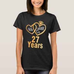 Ehemann Ehefrau wir noch 27 Jahre Hochzeit Verheir T-Shirt