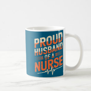 Ehemann einer Krankenschwester stolz auf die pfleg Kaffeetasse
