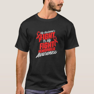 Ehemann kämpft Hämophilie Unterstützung Hämophilie T-Shirt