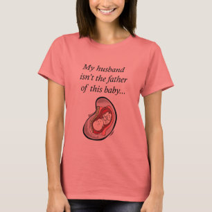 Ehemann nicht der Vater des Babys T-Shirt
