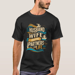 Ehemann und Ehefrau Kreuzfahrtpartner fürs Leben, T-Shirt
