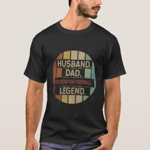 Ehemann Vater Association Football Legende T-Shirt