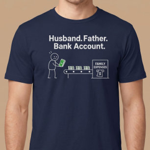 Ehemann. Vater. Bankkonto. T-Shirt