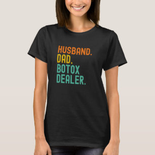Ehemann Vater Botox-Händler T-Shirt