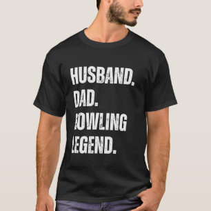 Ehemann Vater Bowling Legende Bowling Lustig Humor T-Shirt