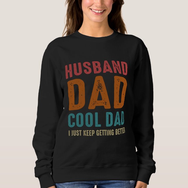 Ehemann Vater Cooler Vater Ich werde einfach immer Sweatshirt (Vorderseite)
