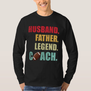 Ehemann Vater Legend Football Coach Vatertag T-Shirt