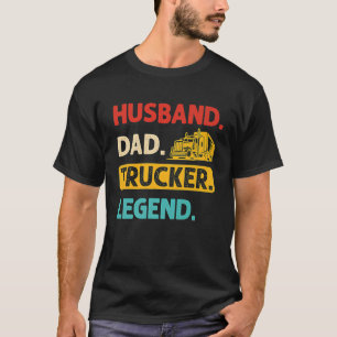 Ehemann Vater LKW-Fahrer Legende T-Shirt