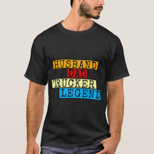 Ehemann Vater LKW-Legende T-Shirt
