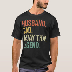 Ehemann Vater Muay Thai Legende, Muay Thai Liebhab T-Shirt