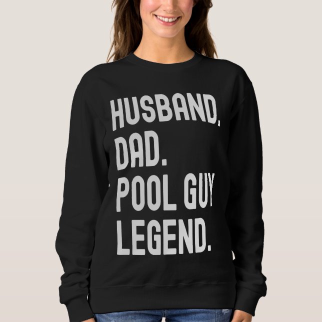 Ehemann Vater Pool-Typ Legende Sweatshirt (Vorderseite)