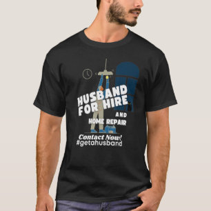 Ehemann zur Miete Heimreparatur T-Shirt