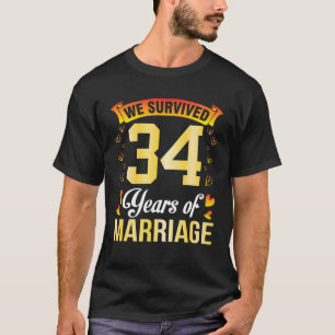 Ehemännische Ehefrau Heiraten wir überlebten 34 Ja T-Shirt