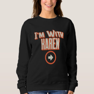 Ehepaare Halloween Kostüme Ich bin mit Karen Funny Sweatshirt