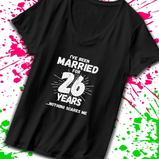 Ehepaare Verheiratet 26 Jahre Witziger 26. Jahrest T-Shirt (Celebrate your 26 year anniversary milestone with our t-shirt designed to get laughs! -Teemixer)
