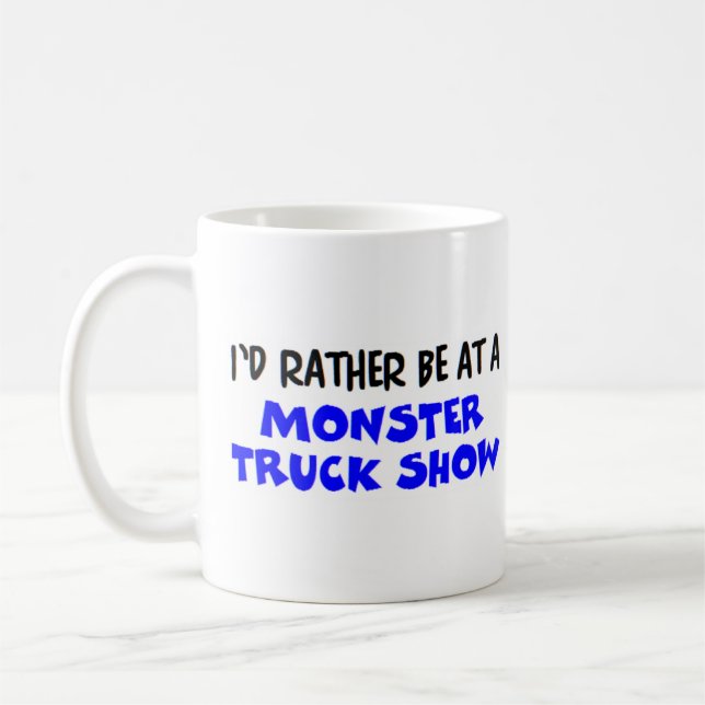 eher auf einer Monster-LKW-Show Kaffeetasse (Links)