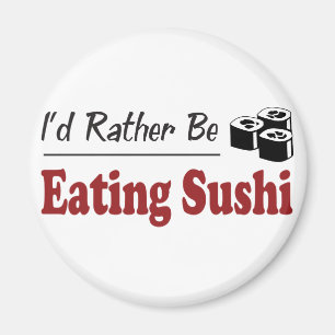 Eher isst Sushi Magnet