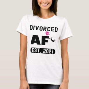 Ehescheidete Frauen AF 2021 Endlich Scheidung T-Shirt