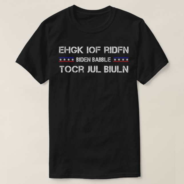 ehgk iof ridfn tocr jul biuln Biden Babble  T-Shirt (Design vorne)