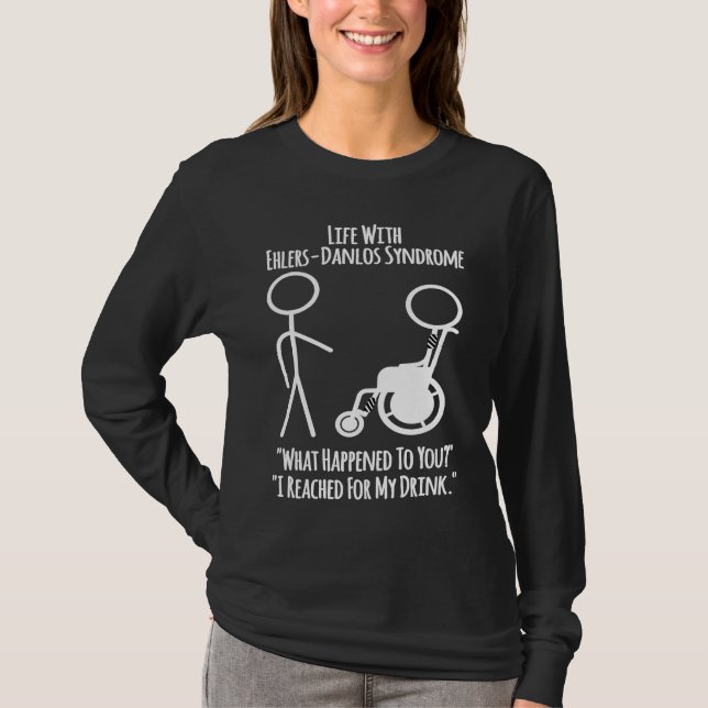 Ehlers Danlos Awareness  Life With EDS  Reached fo T-Shirt (Vorderseite)