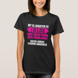 Ehlers Danlos Syndrome Awareness Daughter Warrior T-Shirt