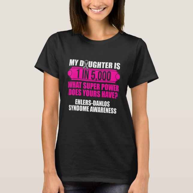 Ehlers Danlos Syndrome Awareness Daughter Warrior T-Shirt (Vorderseite)