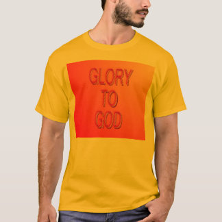 Ehre für den T - Shirt Gottes