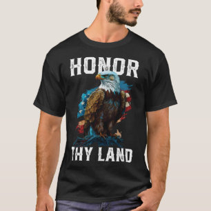 Ehre Thy Land American Bald Eagle America USA Fla T-Shirt