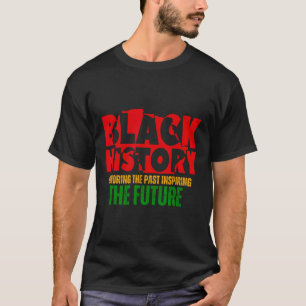 Ehren der Vergangenheit Inspirierende Zukunft Männ T-Shirt