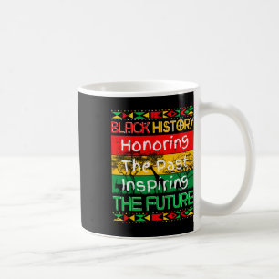 Ehren der Vergangenheit Inspirierende Zukunft Schw Kaffeetasse