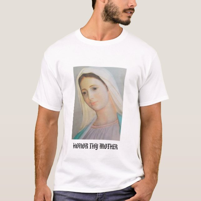 EHREN SIE THY MUTTER T-Shirt (Vorderseite)