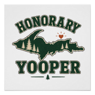 Ehren-Yooper - Oberer Peninsula Michigan Karte Poster