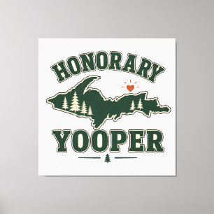 Ehren-Yooper - Oberes Michigan Leinwanddruck
