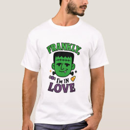 Ehrlich gesagt bin ich in Liebe Frankenstein Hallo T-Shirt