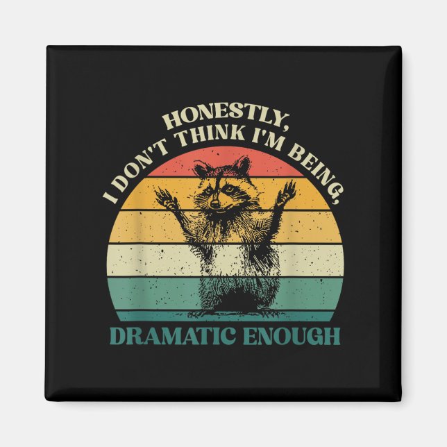 Ehrlich gesagt glaube ich nicht, dass ich dramatis magnet (Vorne)