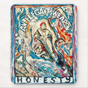 Ehrlichkeit, eine elegante Waffe für zivilisierte  Mousepad