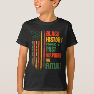 Ehrung des vergangenen Inspirierend Schwarzgeschic T-Shirt